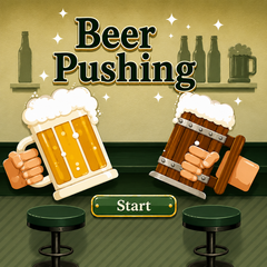 Beer Pushing