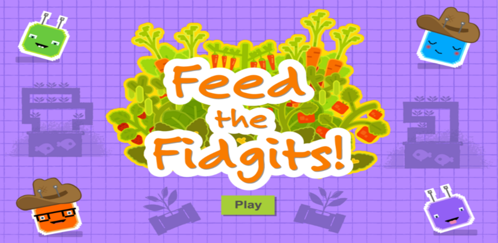 Feed the Fidgits